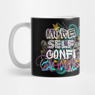 More Self Confidence Mug